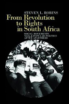 From Revolution to Rights in South Africa: Social Movements, NGOs & Popular Politics after Apartheid (2009)